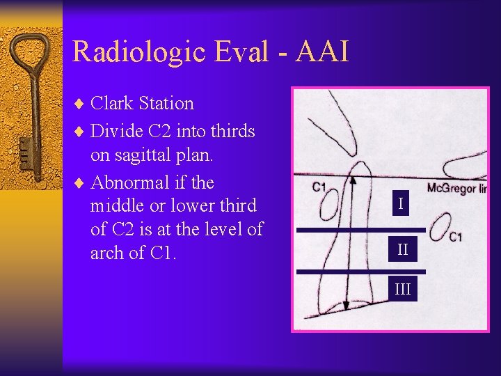 Radiologic Eval - AAI ¨ Clark Station ¨ Divide C 2 into thirds on