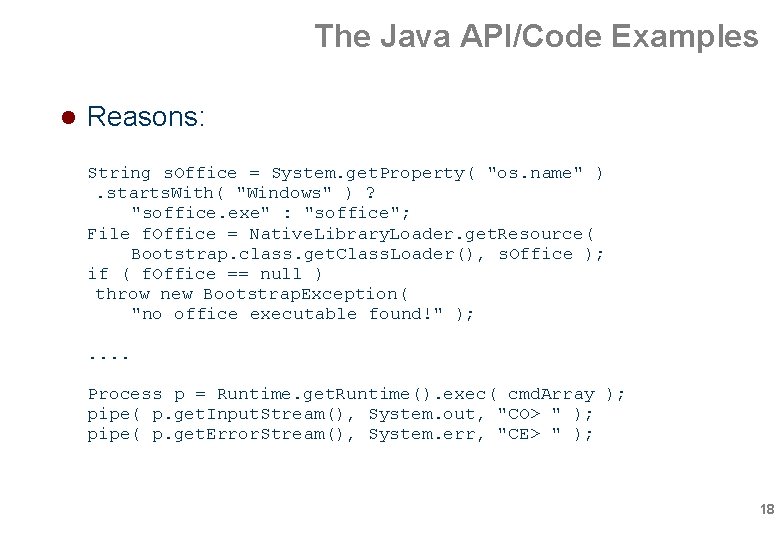 The Java API/Code Examples Reasons: String s. Office = System. get. Property( "os. name" The Java API/Code Examples Reasons: String s. Office = System. get. Property( "os. name"