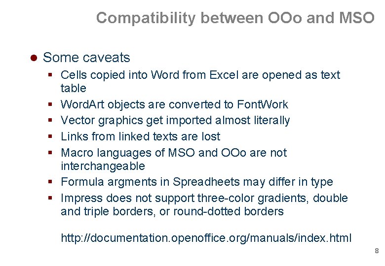 Compatibility between OOo and MSO Some caveats Cells copied into Word from Excel are Compatibility between OOo and MSO Some caveats Cells copied into Word from Excel are