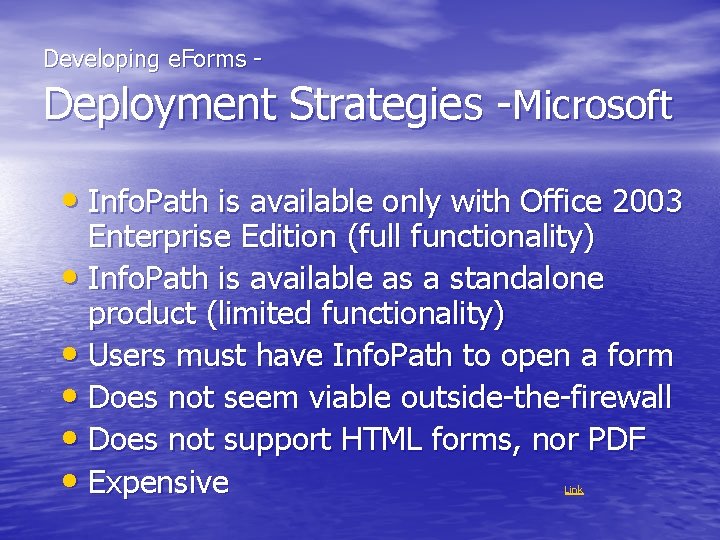  Developing e. Forms - Deployment Strategies -Microsoft • Info. Path is available only