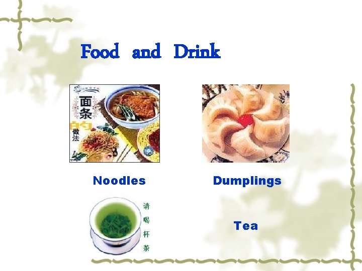 Food and Drink Noodles Dumplings Tea 