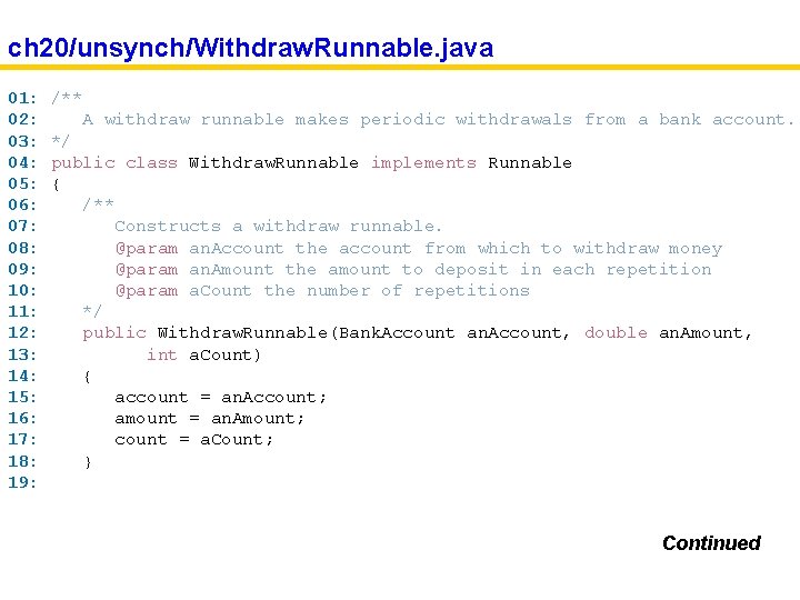 ch 20/unsynch/Withdraw. Runnable. java 01: 02: 03: 04: 05: 06: 07: 08: 09: 10: