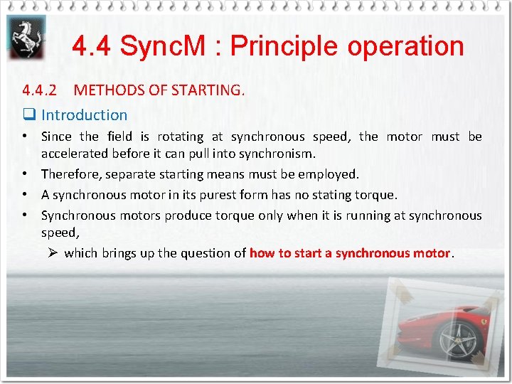 4. 4 Sync. M : Principle operation 4. 4. 2 METHODS OF STARTING. q