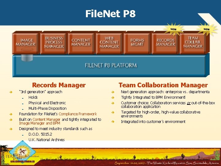 File. Net P 8 Records Manager “ 3 rd generation” approach Holds Physical and