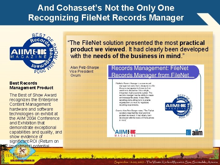 And Cohasset’s Not the Only One Recognizing File. Net Records Manager “The File. Net