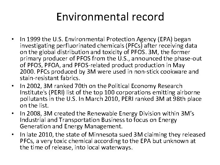 Environmental record • In 1999 the U. S. Environmental Protection Agency (EPA) began investigating