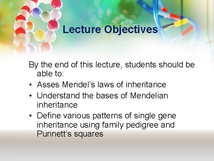 Lecture Objectives By the end of this lecture, students should be able to: •