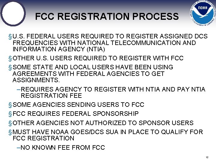 FCC REGISTRATION PROCESS § U. S. FEDERAL USERS REQUIRED TO REGISTER ASSIGNED DCS FREQUENCIES