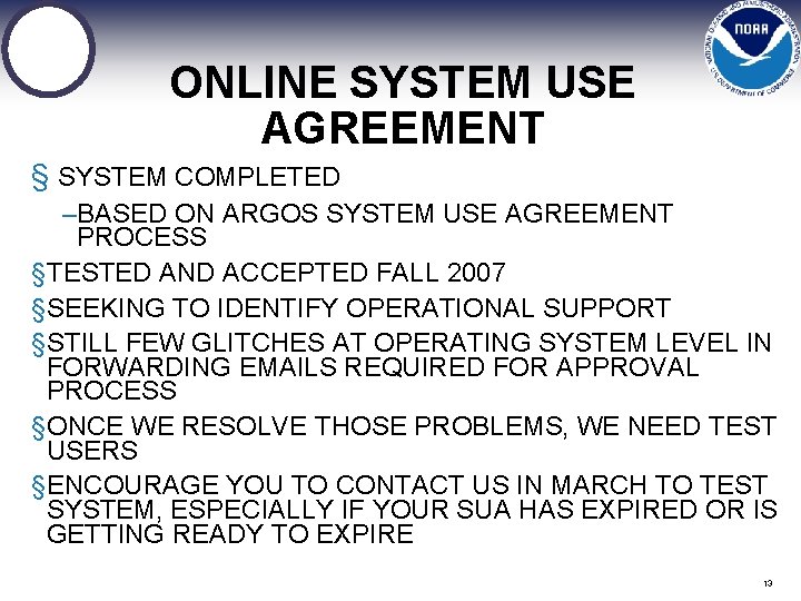 ONLINE SYSTEM USE AGREEMENT § SYSTEM COMPLETED –BASED ON ARGOS SYSTEM USE AGREEMENT PROCESS