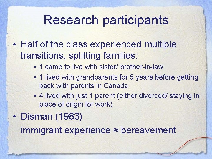 Research participants • Half of the class experienced multiple transitions, splitting families: • 1 Research participants • Half of the class experienced multiple transitions, splitting families: • 1