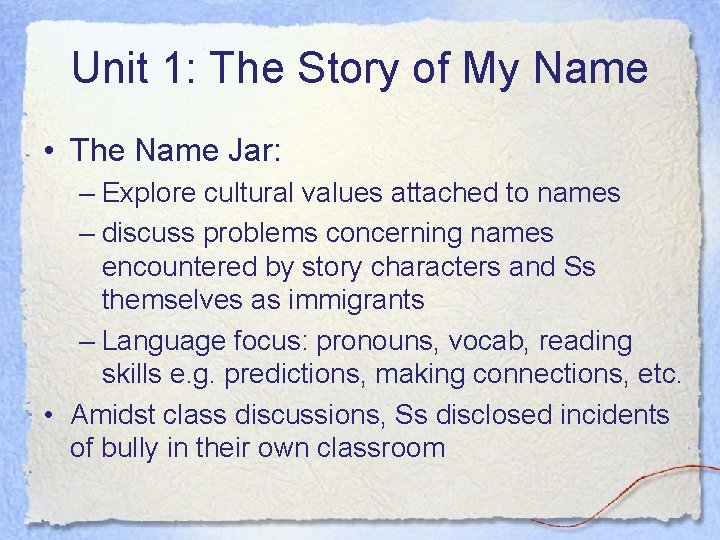 Unit 1: The Story of My Name • The Name Jar: – Explore cultural Unit 1: The Story of My Name • The Name Jar: – Explore cultural
