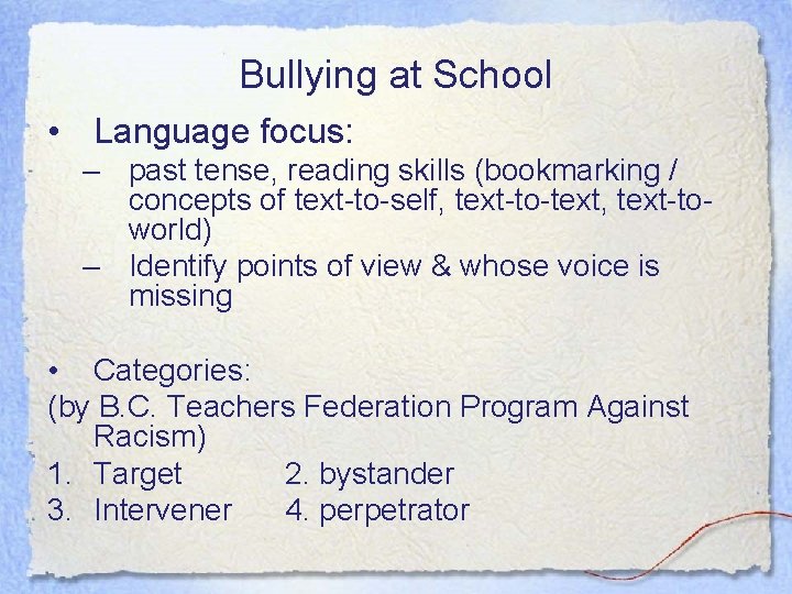 Bullying at School • Language focus: – past tense, reading skills (bookmarking / concepts Bullying at School • Language focus: – past tense, reading skills (bookmarking / concepts