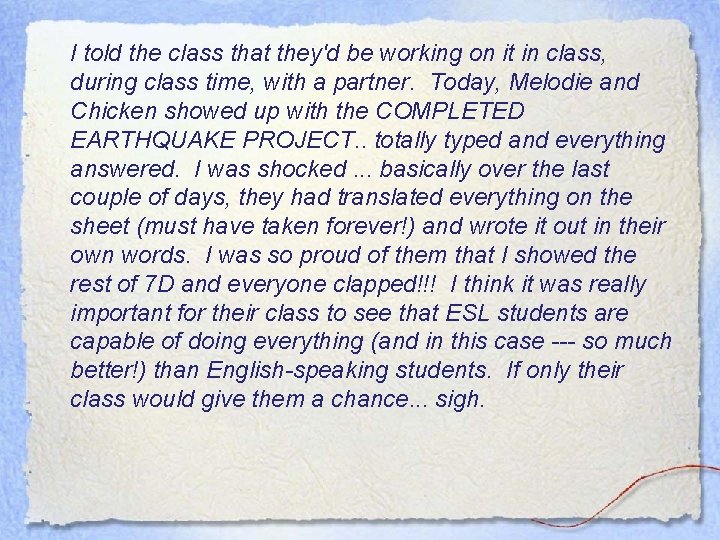 I told the class that they'd be working on it in class, during class I told the class that they'd be working on it in class, during class