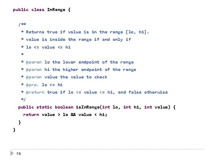 public class In. Range { /** * Returns true if value is in the