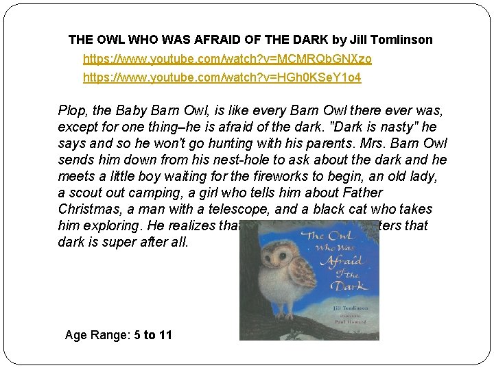 THE OWL WHO WAS AFRAID OF THE DARK by Jill Tomlinson https: //www. youtube.
