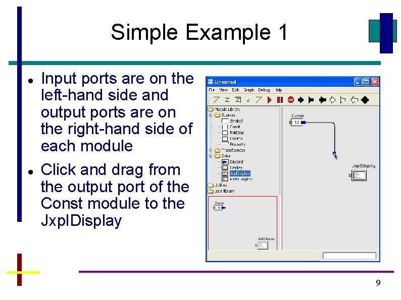 Simple Example 1 Input ports are on the left-hand side and output ports are Simple Example 1 Input ports are on the left-hand side and output ports are