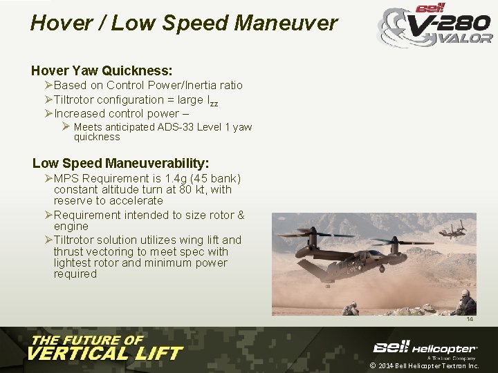 Hover / Low Speed Maneuver Hover Yaw Quickness: ØBased on Control Power/Inertia ratio ØTiltrotor