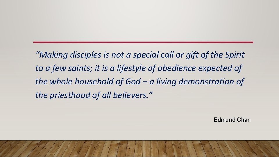 “Making disciples is not a special call or gift of the Spirit to a