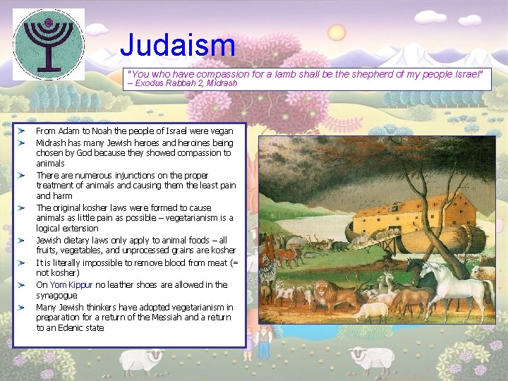 Judaism “You who have compassion for a lamb shall be the shepherd of my