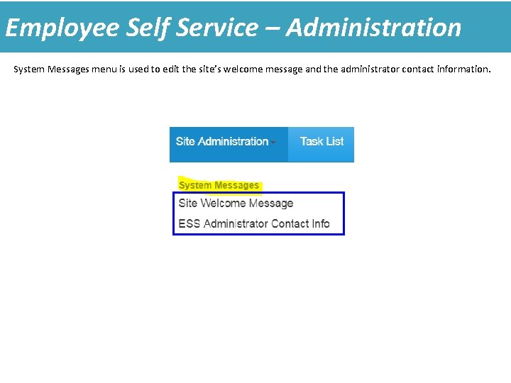 Employee Self Service – Administration System Messages menu is used to edit the site’s