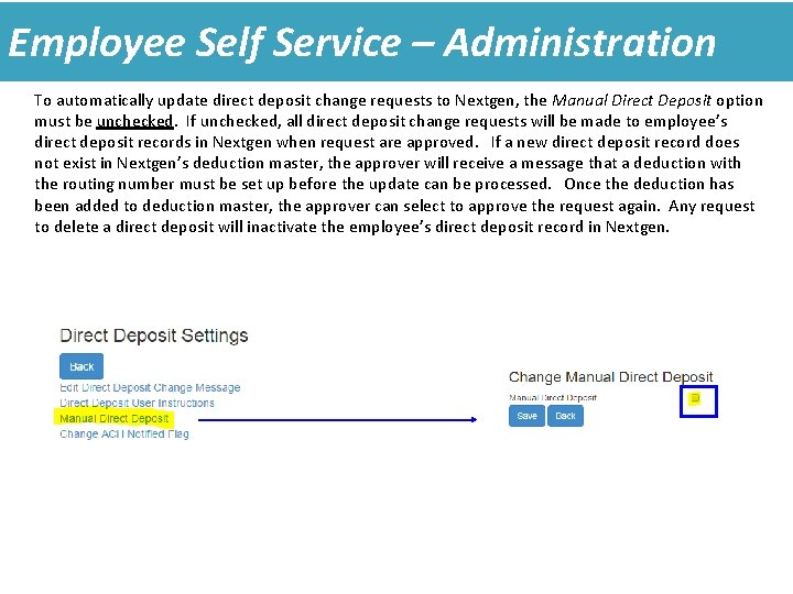 Employee Self Service – Administration To automatically update direct deposit change requests to Nextgen,