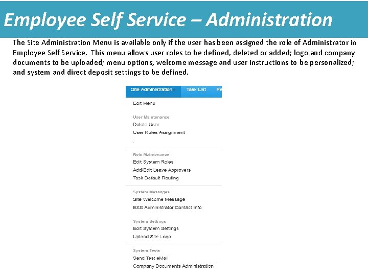 Employee Self Service – Administration The Site Administration Menu is available only if the