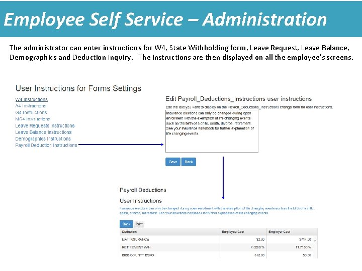 Employee Self Service – Administration The administrator can enter instructions for W 4, State