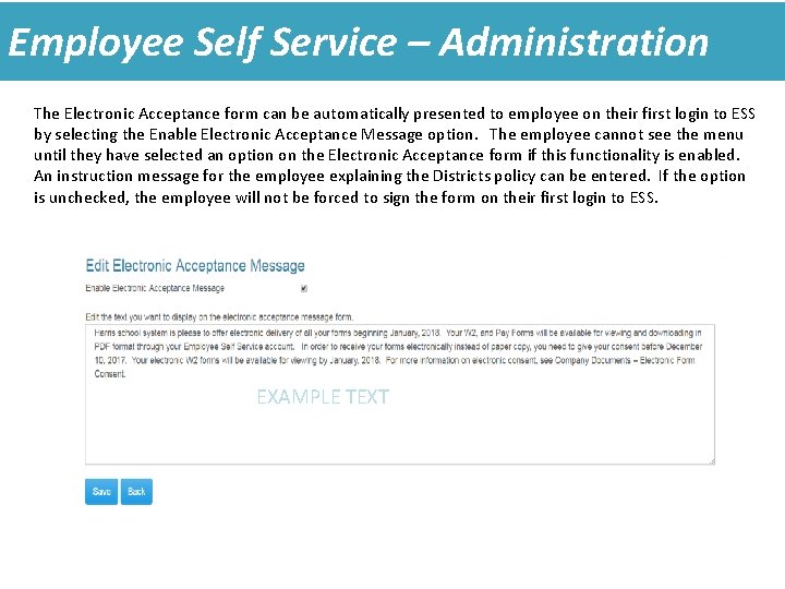 Employee Self Service – Administration The Electronic Acceptance form can be automatically presented to