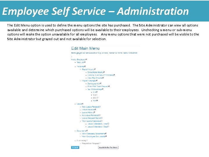 Employee Self Service – Administration The Edit Menu option is used to define the