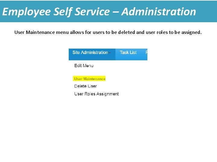 Employee Self Service – Administration User Maintenance menu allows for users to be deleted