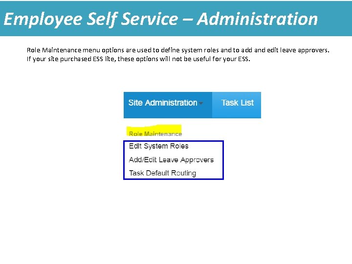 Employee Self Service – Administration Role Maintenance menu options are used to define system