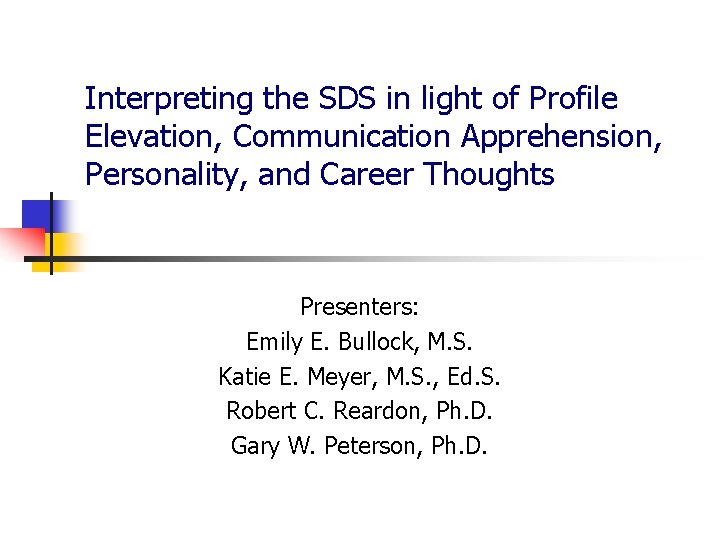  Interpreting the SDS in light of Profile Elevation, Communication Apprehension, Personality, and Career