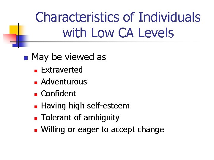 Characteristics of Individuals with Low CA Levels n May be viewed as n n