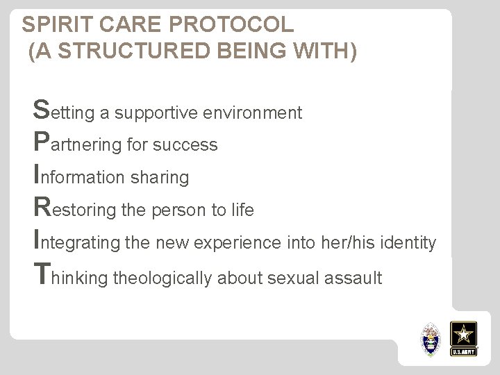 SPIRIT CARE PROTOCOL (A STRUCTURED BEING WITH) Setting a supportive environment Partnering for success