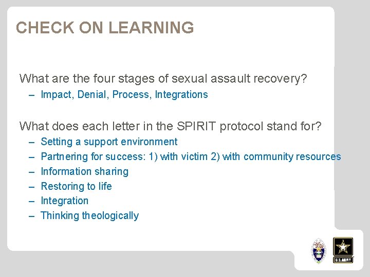 CHECK ON LEARNING What are the four stages of sexual assault recovery? – Impact,