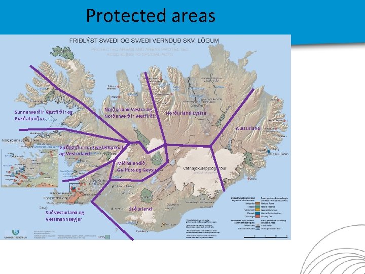 Protected areas Sunnanverðir Vestfirðir og Breiðafjörður Norðurland Vestra og Norðanverðir Vestfirðir Norðurland Eystra Austurland