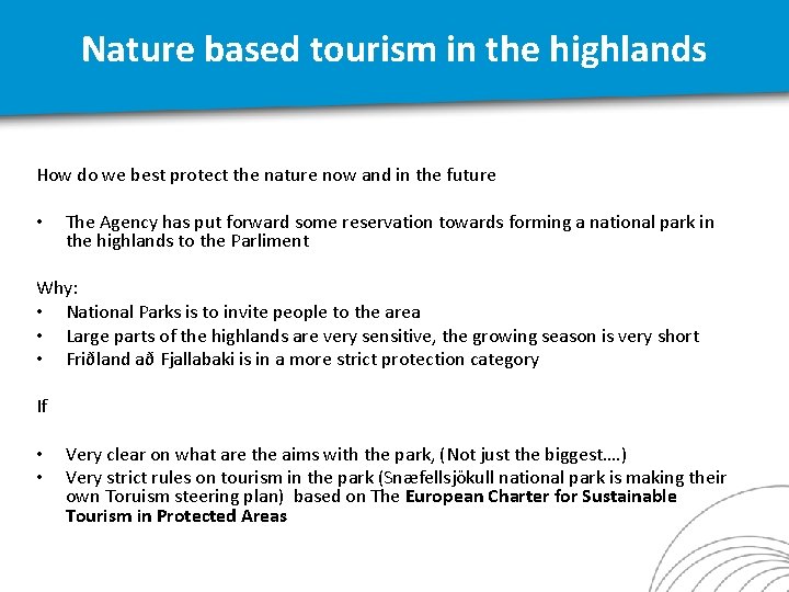 Nature based tourism in the highlands How do we best protect the nature now