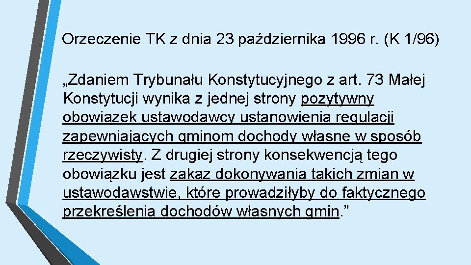 Orzeczenie TK z dnia 23 października 1996 r. (K 1/96) „Zdaniem Trybunału Konstytucyjnego z