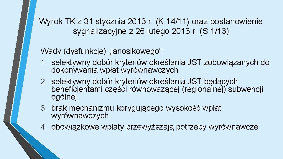 Wyrok TK z 31 stycznia 2013 r. (K 14/11) oraz postanowienie sygnalizacyjne z 26