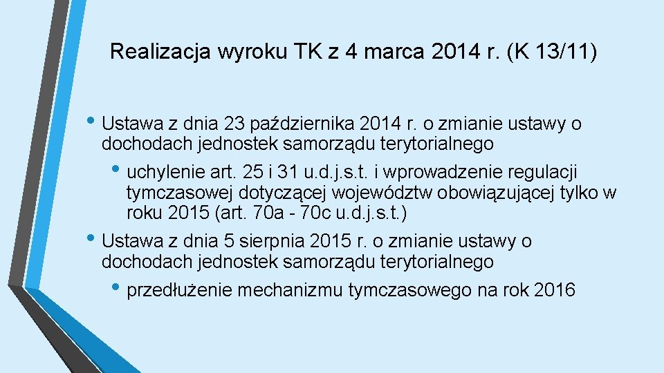 Realizacja wyroku TK z 4 marca 2014 r. (K 13/11) • Ustawa z dnia