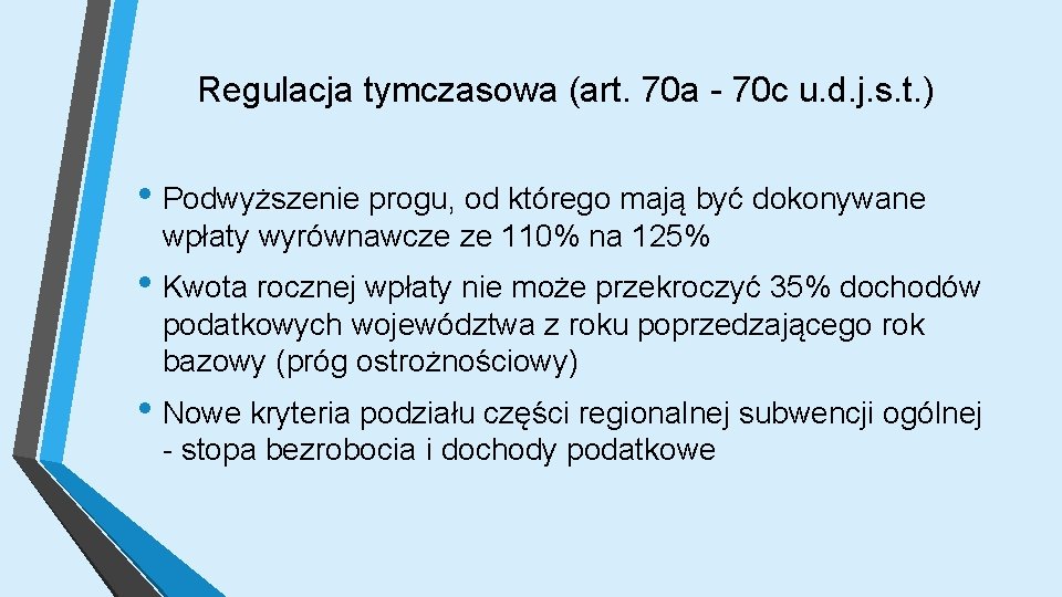 Regulacja tymczasowa (art. 70 a - 70 c u. d. j. s. t. )