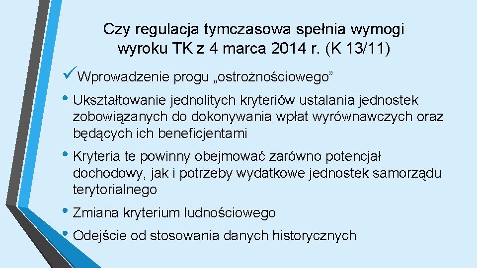 Czy regulacja tymczasowa spełnia wymogi wyroku TK z 4 marca 2014 r. (K 13/11)