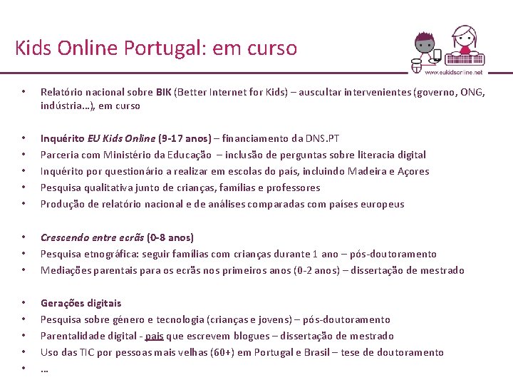 Kids Online Portugal: em curso • Relatório nacional sobre BIK (Better Internet for Kids)