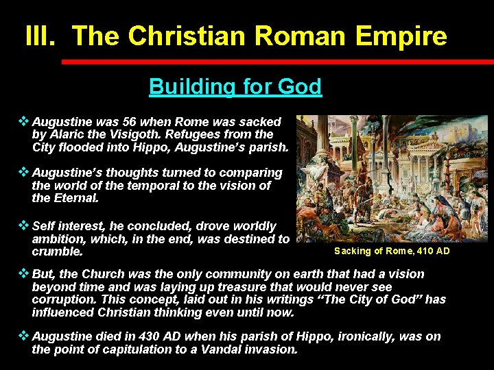 III. The Christian Roman Empire Building for God v Augustine was 56 when Rome III. The Christian Roman Empire Building for God v Augustine was 56 when Rome