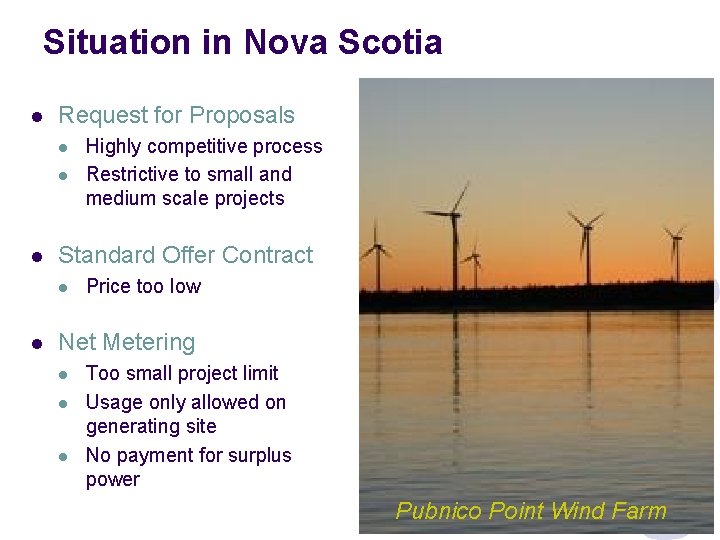 Situation in Nova Scotia l Request for Proposals l l l Standard Offer Contract