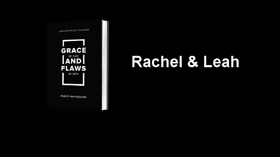 Rachel & Leah 