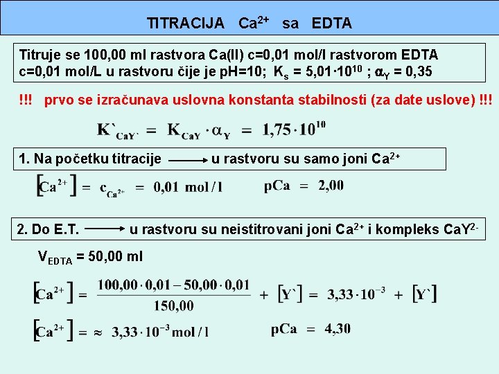 TITRACIJA Ca 2+ sa EDTA Titruje se 100, 00 ml rastvora Ca(II) c=0, 01