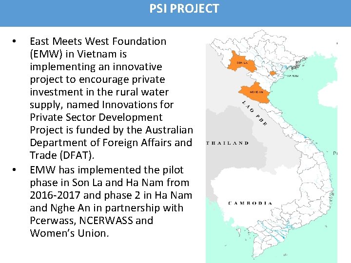 PSI PROJECT • • East Meets West Foundation (EMW) in Vietnam is implementing an