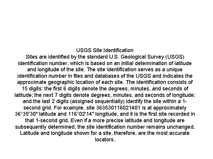 USGS Site Identification Sites are identified by the standard U. S. Geological Survey (USGS)