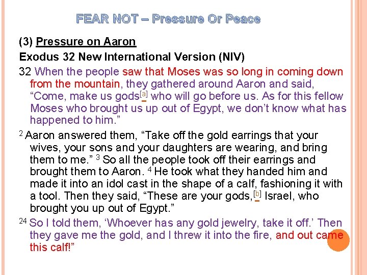 FEAR NOT – Pressure Or Peace (3) Pressure on Aaron Exodus 32 New International